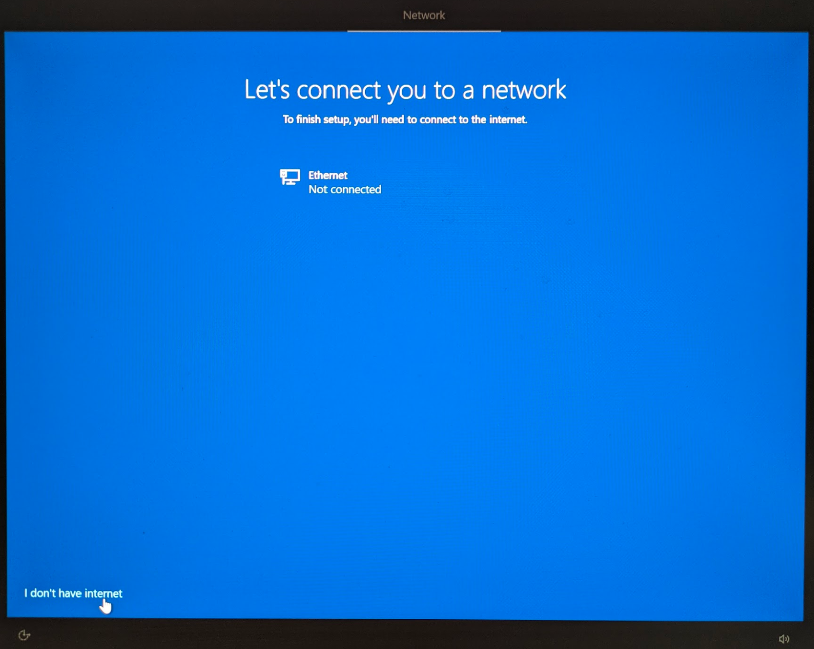 Choosing "I don't have internet" on Window OS install "Let's connect you to a network" screen